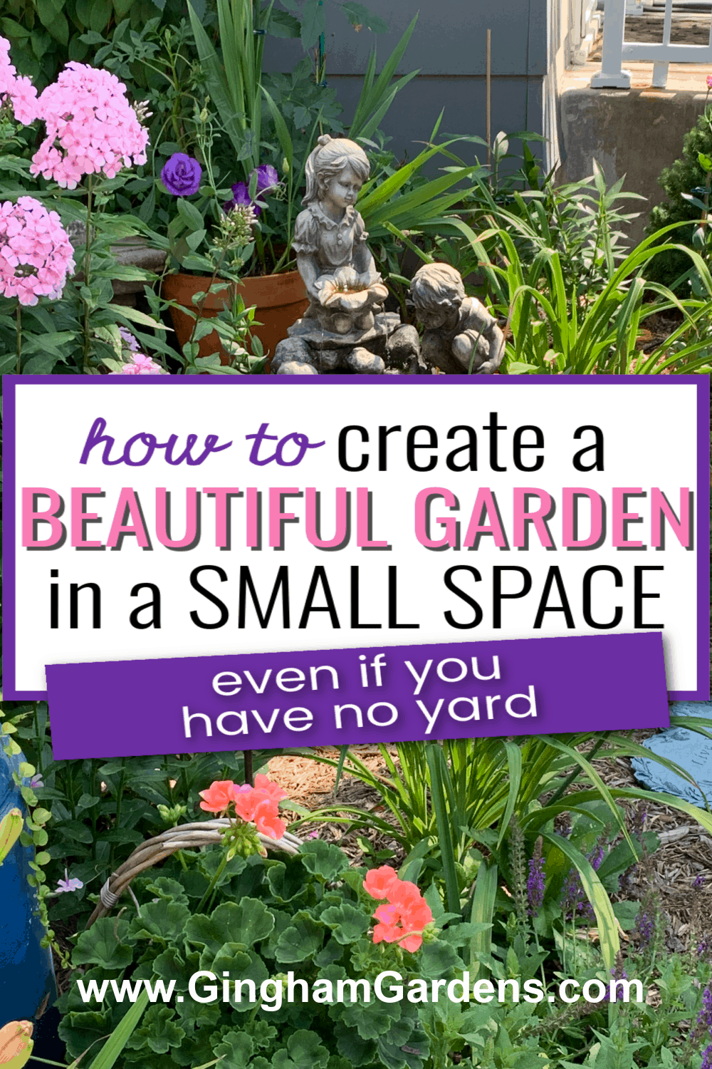 Image of a flower garden with text overlay - How to Create a Beautiful Garden in a Small Space