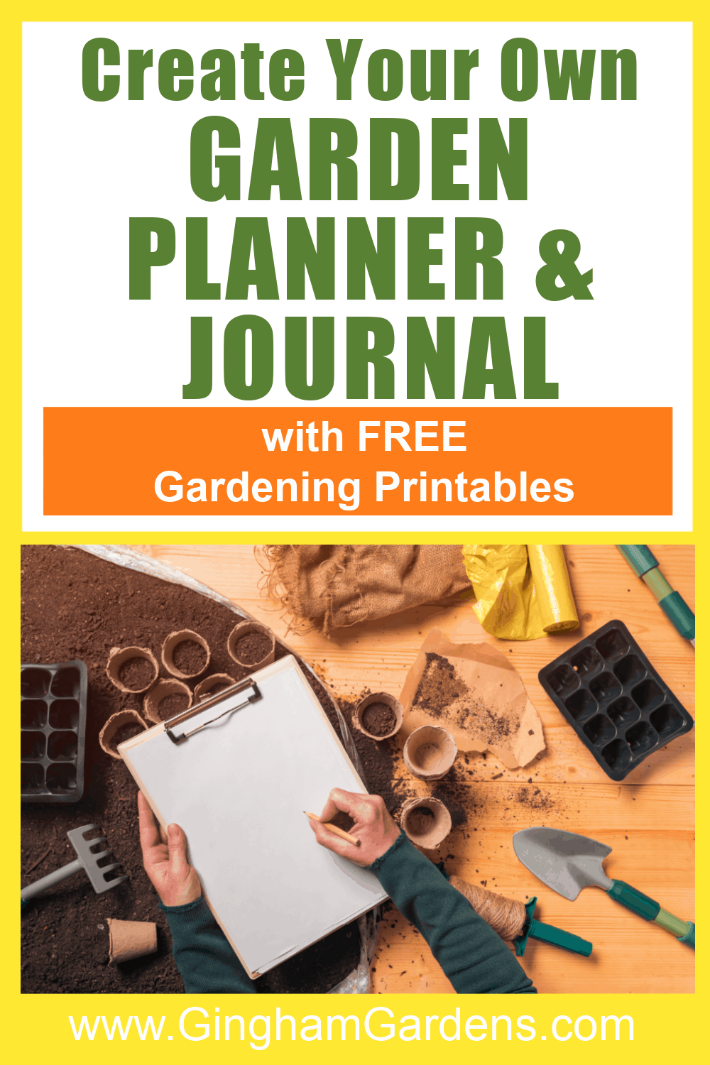 Image of a Gardener with a Planner with text overlay - Create Your Own Garden Journal and Planner