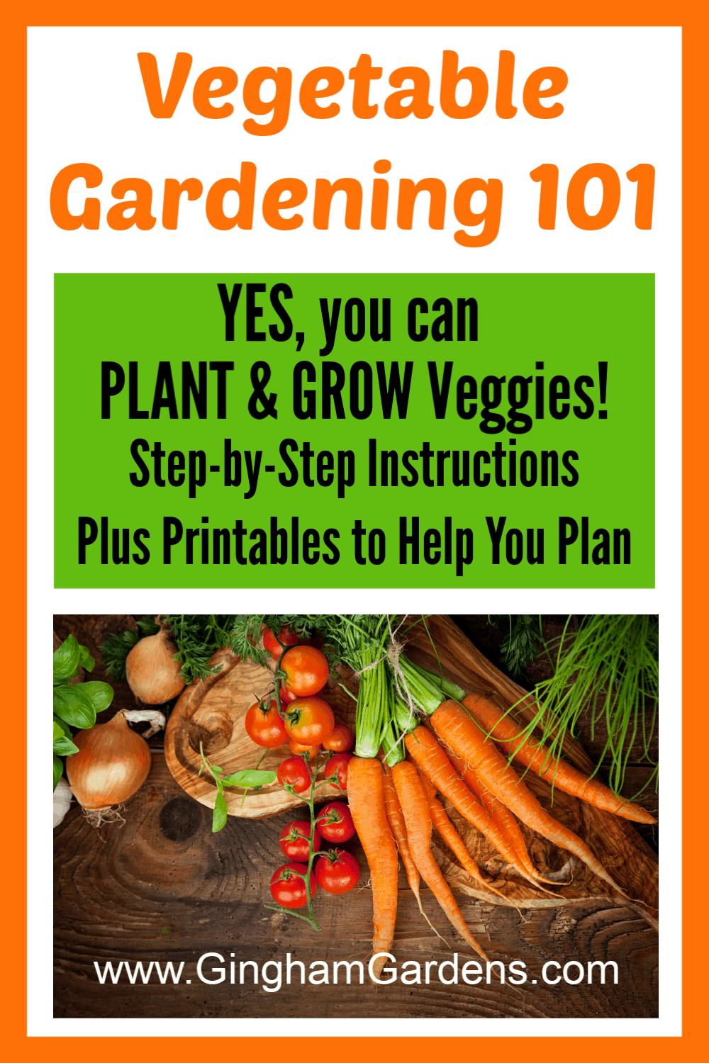 Image of Vegetables with Text Overlay - Vegetable Gardening 101