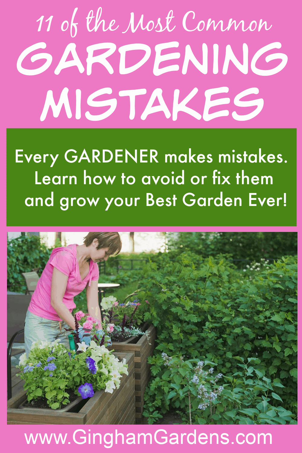 Image of a Gardener with text overlay - 11 of the most common Gardening Mistakes