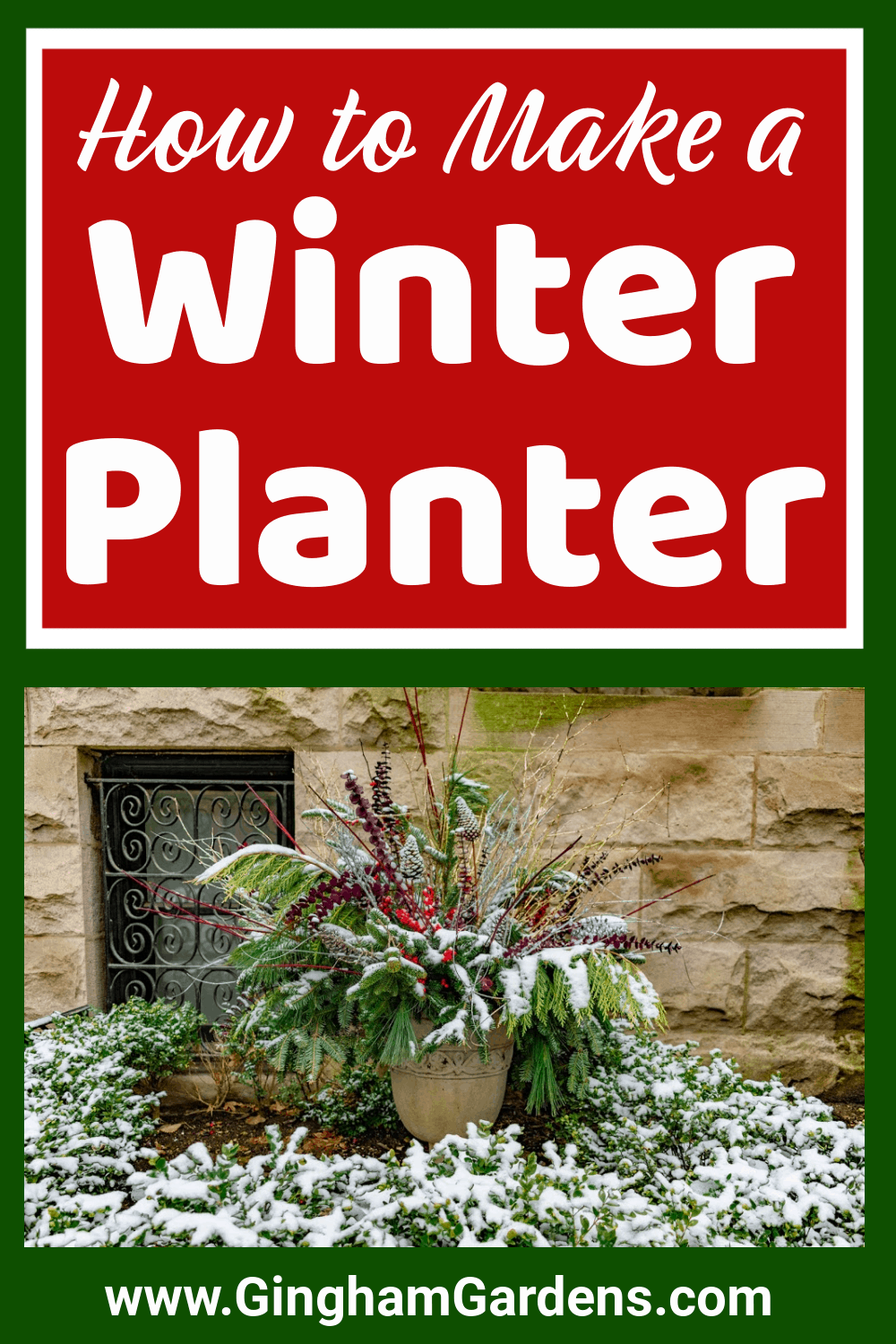 Image of a Winter Planter with Text Overlay - How to Make a Winter Planter